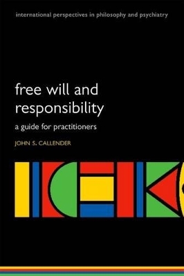 Free will and responsibility - John S. Callender