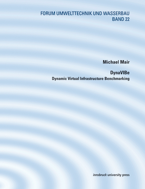 DynaVIBe &ndash; Dynamic Virtual Infrastructure Benchmarking - Michael Mair