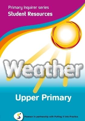 Primary Inquirer series: Weather Upper Primary Student CD - Lesley and Kenneth Snowball