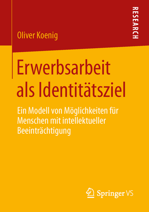 Erwerbsarbeit als Identit&auml;tsziel - Oliver Koenig