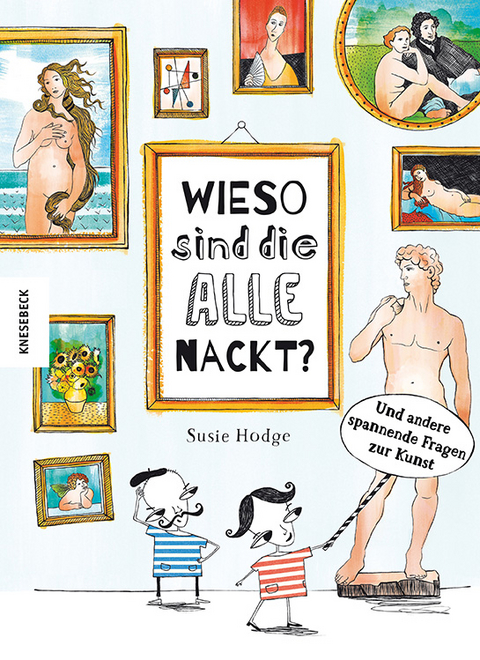 Wieso sind die alle nackt? - Susie Hodge