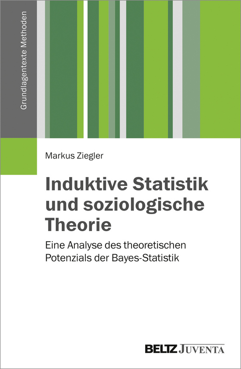 Induktive Statistik und soziologische Theorie - Markus Ziegler