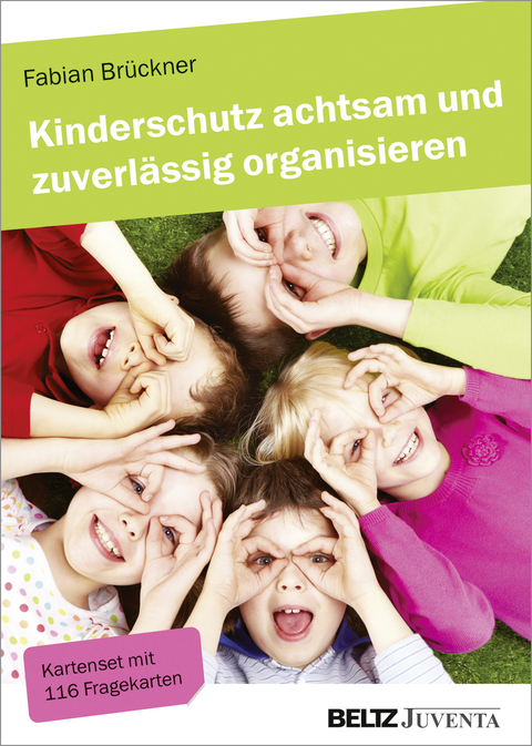 Kinderschutz achtsam und zuverl&auml;ssig organisieren - Fabian Br&uuml;ckner