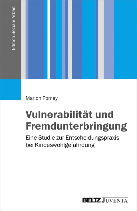 Vulnerabilit&auml;t und Fremdunterbringung - Marion Pomey