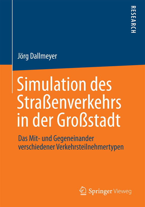 Simulation des Stra&szlig;enverkehrs in der Gro&szlig;stadt - J&ouml;rg Dallmeyer