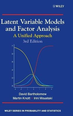 Latent Variable Models and Factor Analysis - David J. Bartholomew, Martin Knott, Irini Moustaki