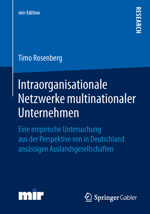 Intraorganisationale Netzwerke multinationaler Unternehmen - Timo Rosenberg