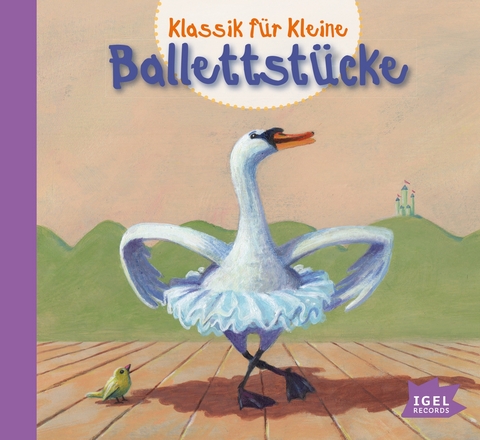 Klassik f&uuml;r Kleine. Ballettst&uuml;cke