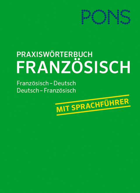 PONS Praxisw&ouml;rterbuch Franz&ouml;sisch
