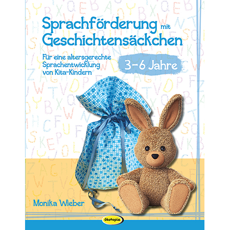 Sprachf&ouml;rderung mit Geschichtens&auml;ckchen (3-6) - Monika Wieber