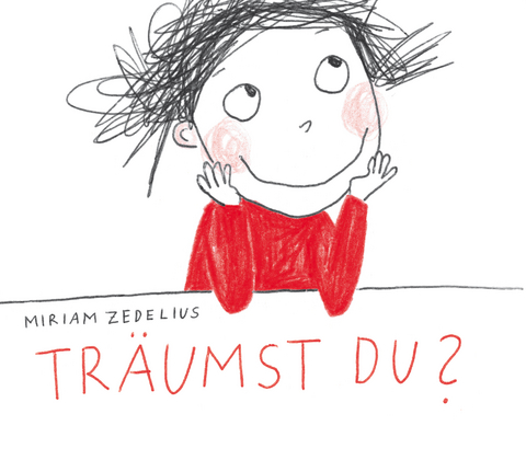 Tr&auml;umst Du ? - Miriam Zedelius