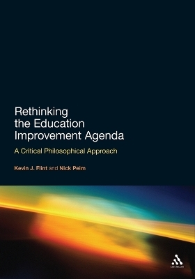 Rethinking the Education Improvement Agenda - Dr Kevin J. Flint, Dr Nick Peim