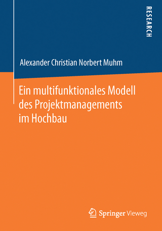 Ein multifunktionales Modell des Projektmanagements im Hochbau