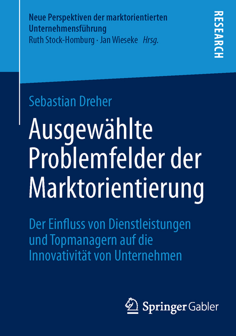 Ausgew&auml;hlte Problemfelder der Marktorientierung - Sebastian Dreher