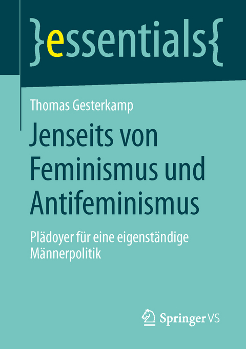 Jenseits von Feminismus und Antifeminismus - Thomas Gesterkamp