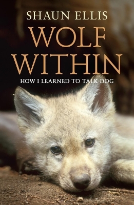 The Wolf Within - Shaun Ellis