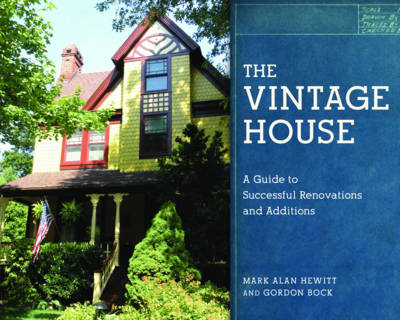 The Vintage House - Mark Alan Hewitt, Gordon Bock