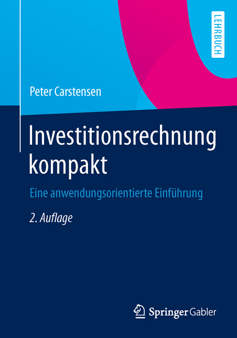 Investitionsrechnung kompakt - Peter Carstensen