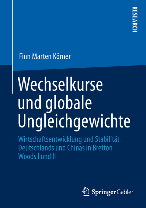Wechselkurse und globale Ungleichgewichte - Finn Marten K&ouml;rner