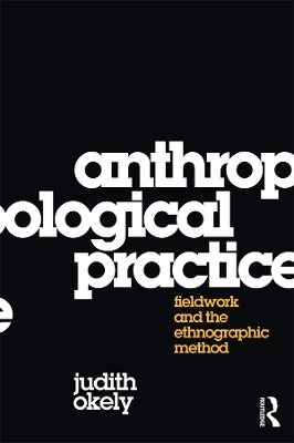 Anthropological Practice - Judith Okely