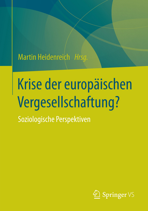 Krise der europ&auml;ischen Vergesellschaftung? - 