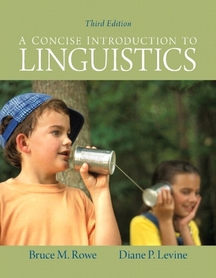 A Concise Introduction to Linguistics - Bruce M. Rowe, Diane P. Levine