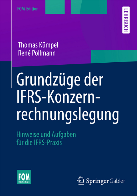 Grundz&uuml;ge der IFRS-Konzernrechnungslegung - Thomas K&uuml;mpel, Ren&eacute; Pollmann