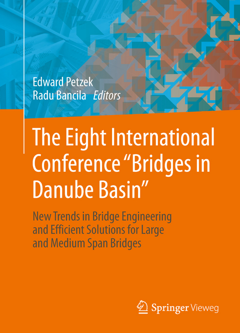 The Eight International Conference "Bridges in Danube Basin" - 