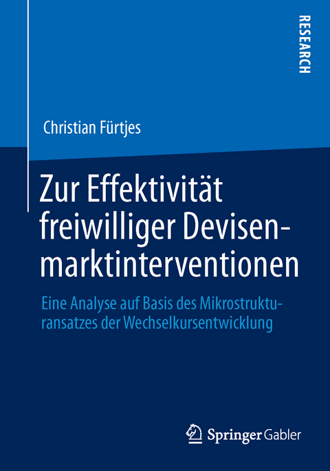 Zur Effektivit&auml;t freiwilliger Devisenmarktinterventionen - Christian F&uuml;rtjes