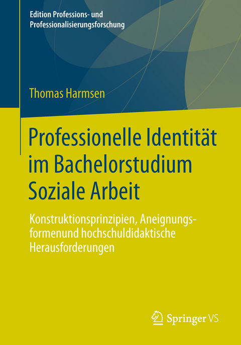 Professionelle Identit&auml;t im Bachelorstudium Soziale Arbeit - Thomas Harmsen