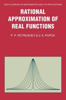Rational Approximation of Real Functions - P. P. Petrushev, Vasil Atanasov Popov