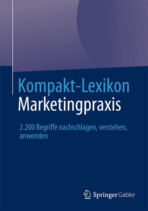 Kompakt-Lexikon Marketingpraxis - 
