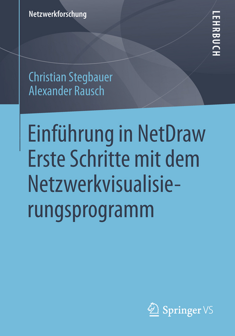Einf&uuml;hrung in NetDraw - Christian Stegbauer, Alexander Rausch