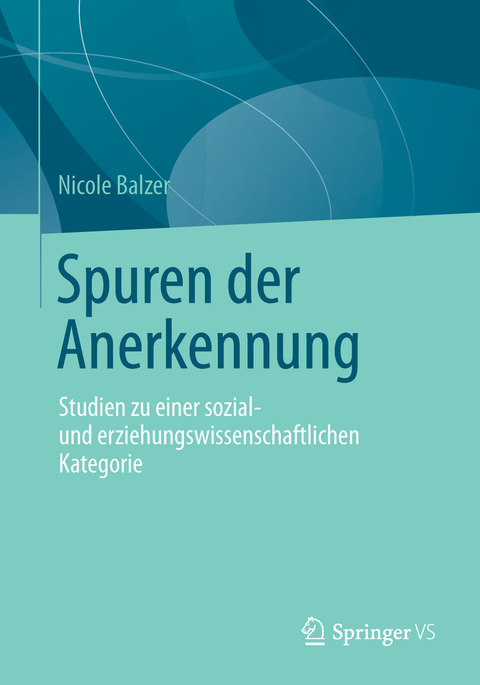 Spuren der Anerkennung - Nicole Balzer