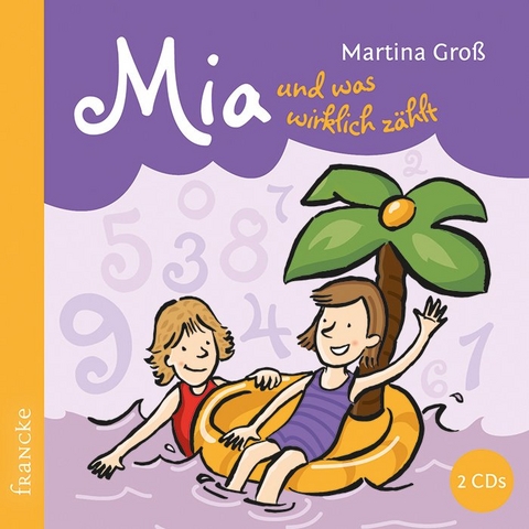 Mia und was wirklich z&auml;hlt - Martina Gro&szlig;