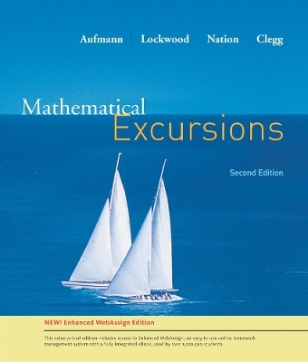 Mathematical Excursion, Enhanced Edition - Richard Nation, Daniel K. Clegg, Joanne Lockwood, Richard Aufmann
