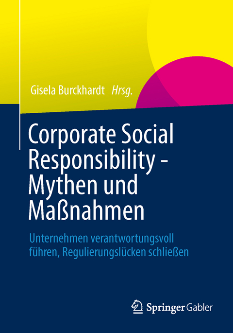 Corporate Social Responsibility - Mythen und Ma&szlig;nahmen - 