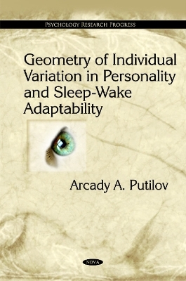 Geometry of Individual Variation in Personality & Sleep-Wake Adaptability - Arcady A Putilov