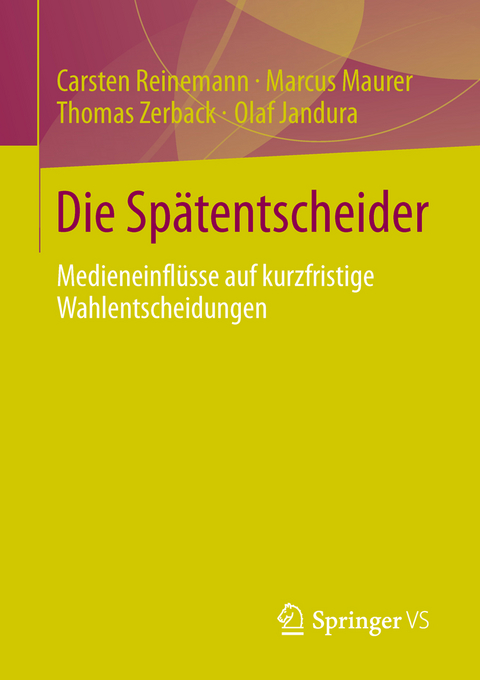 Die Sp&auml;tentscheider - Carsten Reinemann, Marcus Maurer, Thomas Zerback, Olaf Jandura