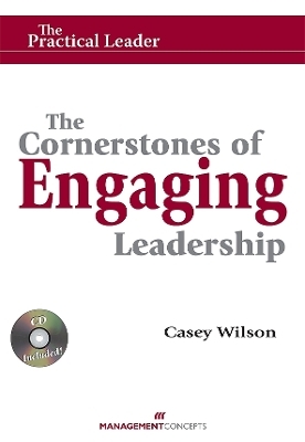 Cornerstones of Engaging Leadership - Casey Wilson