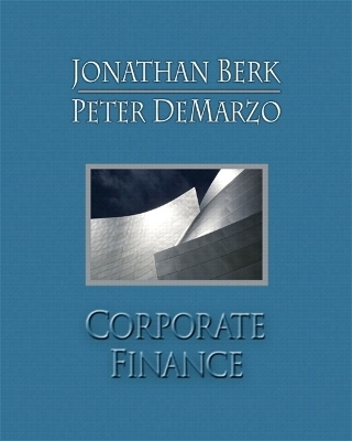 Corporate Finance & MyFinanceLab with Pearson eText Student Access Code Card Package - Jonathan Berk, Peter DeMarzo