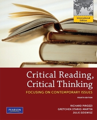 Critical Reading Critical Thinking - Richard Pirozzi, Gretchen Starks-Martin, Julie Dziewisz
