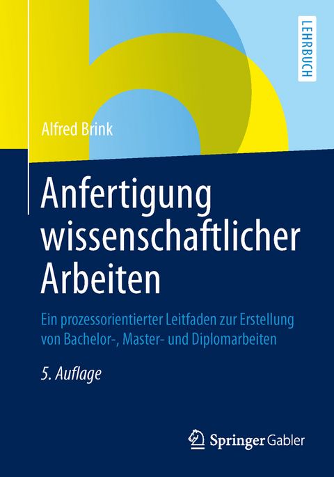 Anfertigung wissenschaftlicher Arbeiten - Alfred Brink