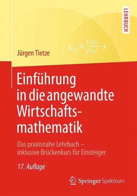 Einf&uuml;hrung in die angewandte Wirtschaftsmathematik - J&uuml;rgen Tietze