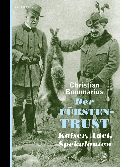 Der F&uuml;rstentrust - Christian Bommarius