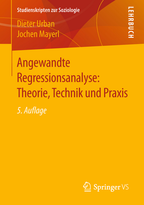 Angewandte Regressionsanalyse: Theorie, Technik und Praxis - Dieter Urban, Jochen Mayerl