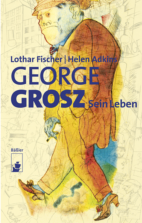 George Grosz - Lothar Fischer, Helen Adkins