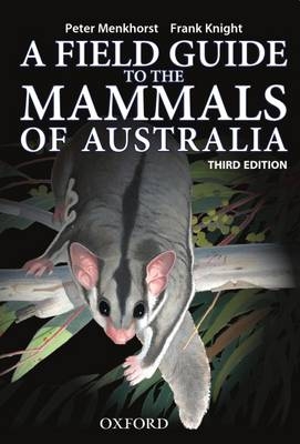 Field Guide to Mammals of Australia - Peter Menkhorst, Frank Knight