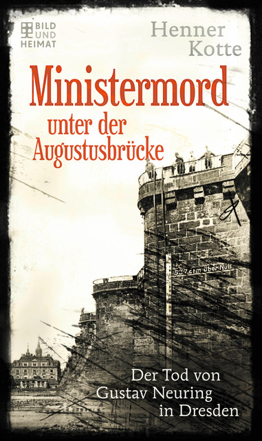 Ministermord unter der Augustbr&uuml;cke - Henner Kotte