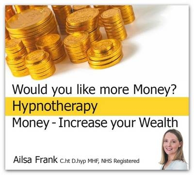 Money - Increase Your Wealth - Ailsa Frank